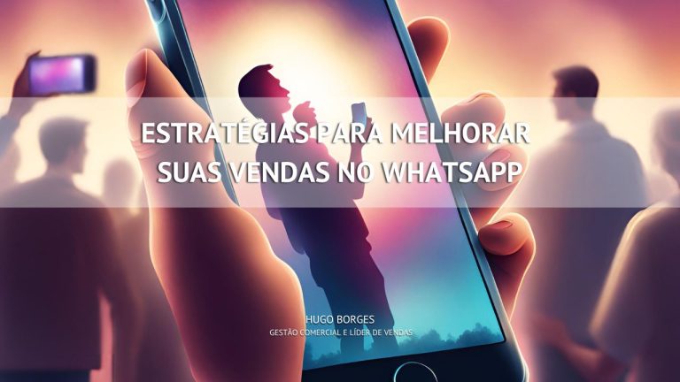 Leia mais sobre o artigo Estratégias para melhorar suas vendas no WhatsApp