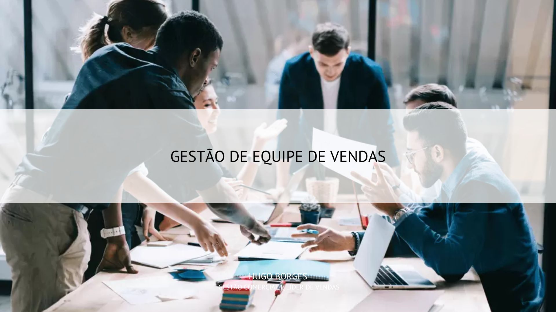 Leia mais sobre o artigo Gestão de equipe de vendas