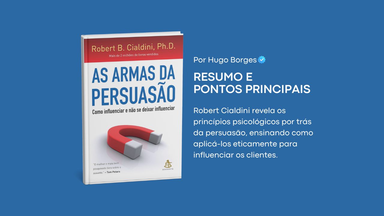Leia mais sobre o artigo Resumo do livro: As Armas da Persuasão