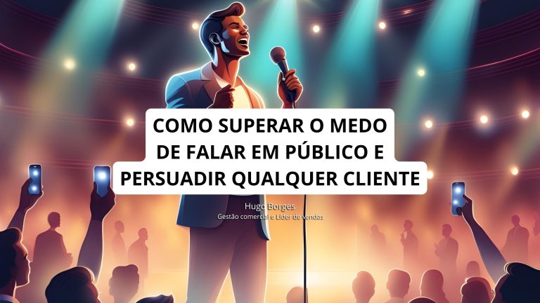 Leia mais sobre o artigo Como superar o medo de falar em público e persuadir qualquer cliente