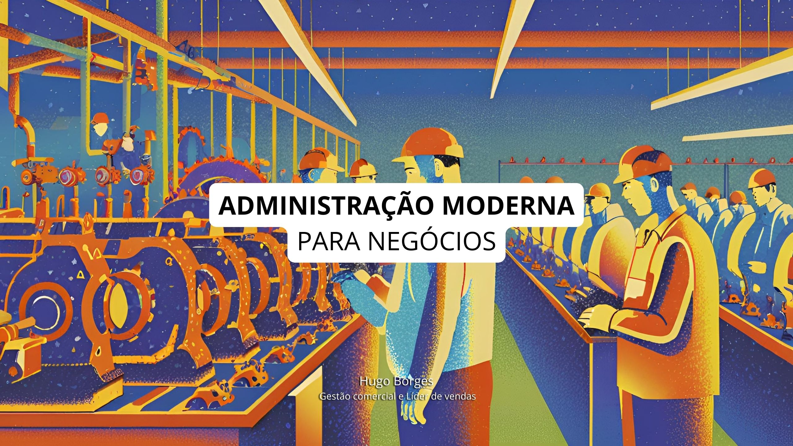 Leia mais sobre o artigo Administração moderna para negócios