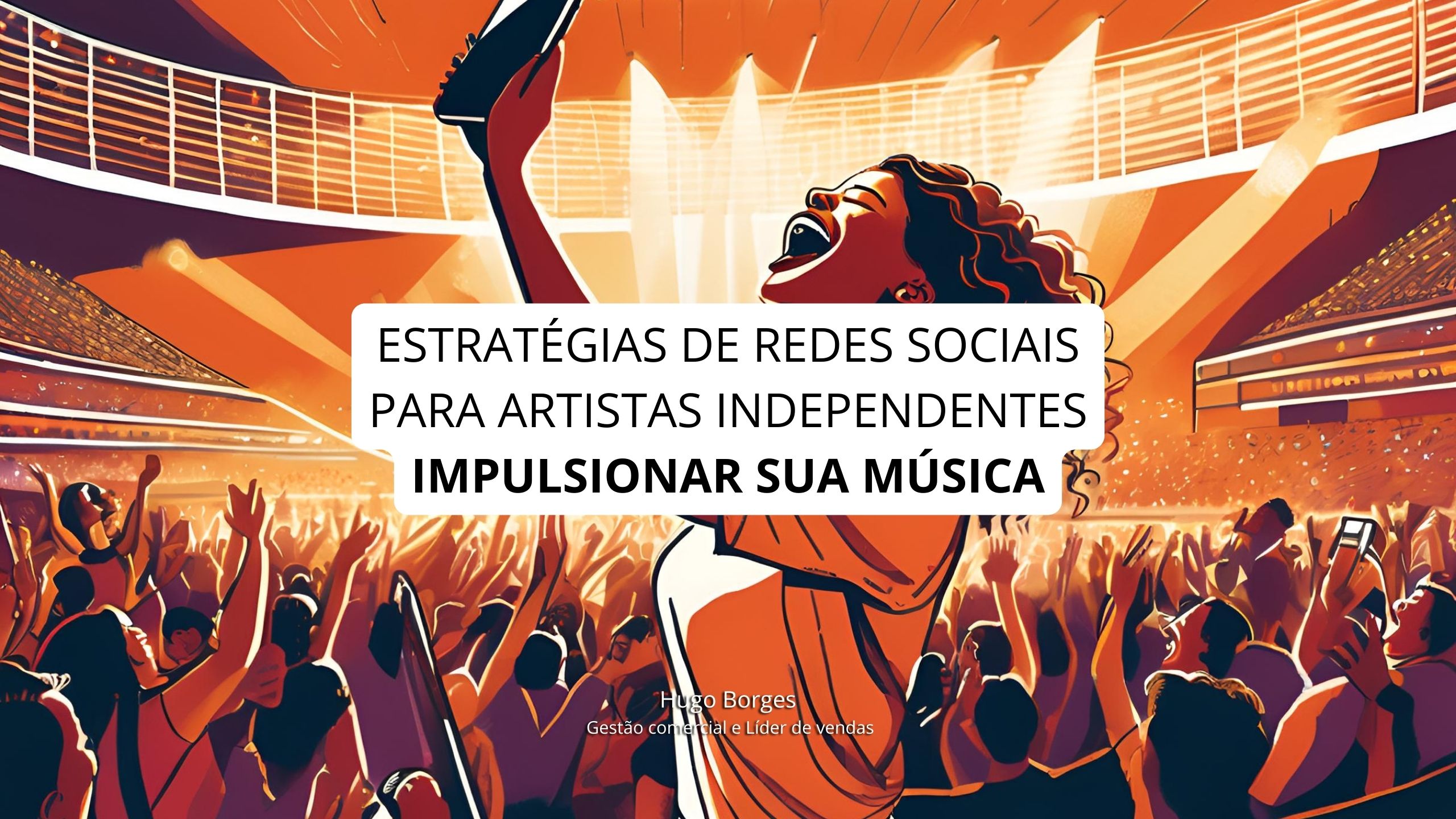 Leia mais sobre o artigo Estratégias de redes sociais para artistas independentes impulsionar sua música