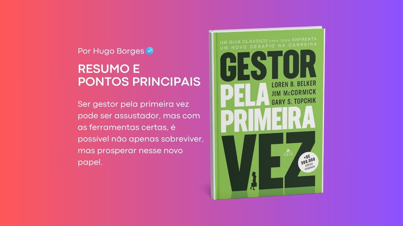 Leia mais sobre o artigo Resumo do livro: Gestor pela primeira vez