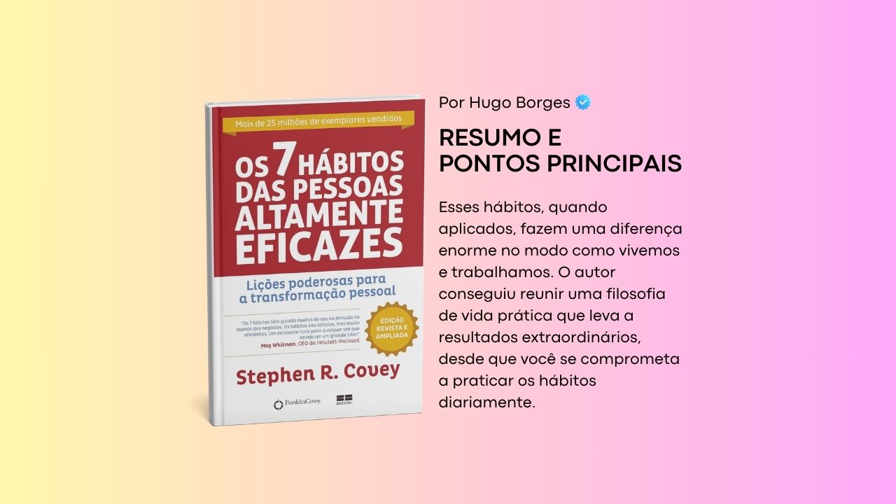Leia mais sobre o artigo Resumo do livro: Os 7 hábitos das pessoas altamente eficazes