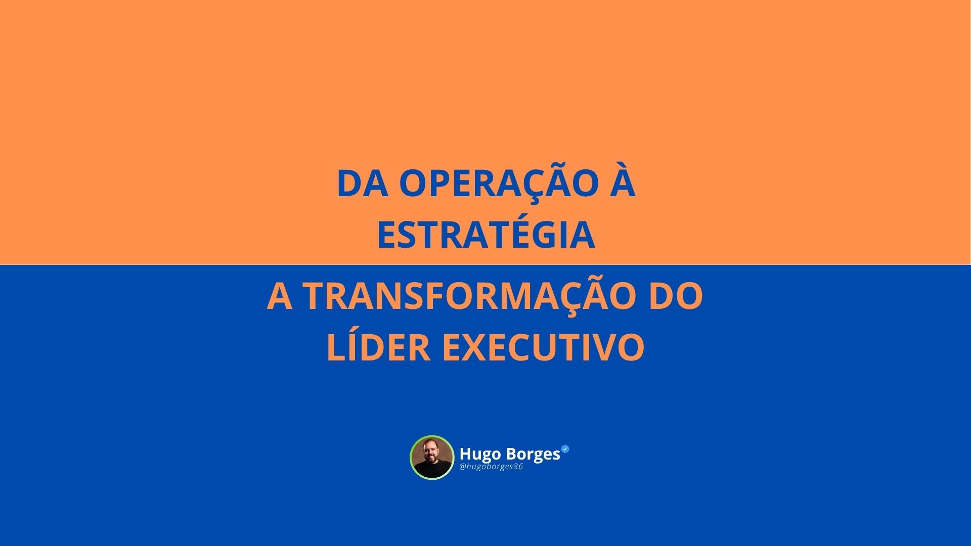 Leia mais sobre o artigo Da operação à estratégia: A transformação do Líder Executivo