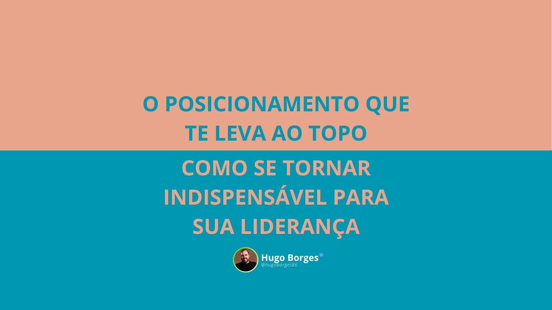 Leia mais sobre o artigo O posicionamento que te leva ao topo: Como se tornar indispensável para sua Liderança