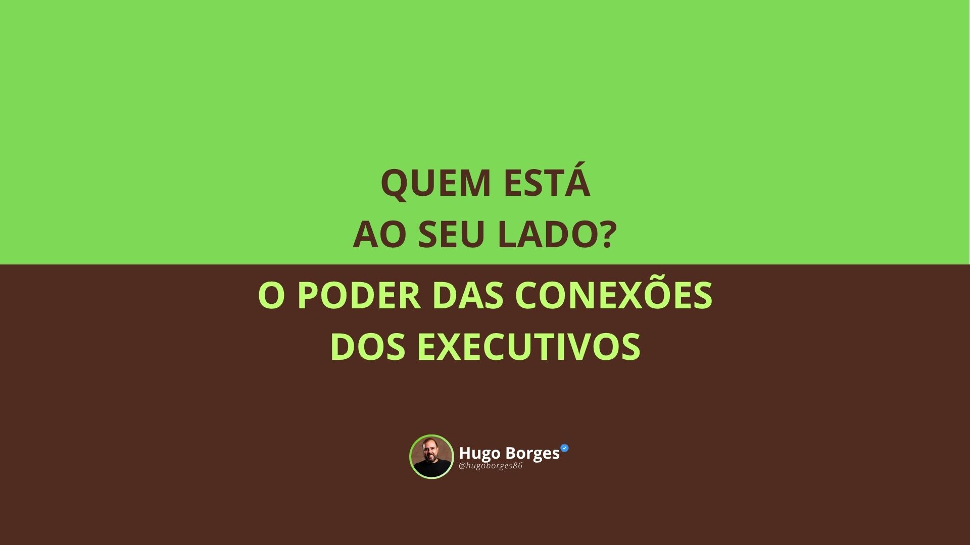 Leia mais sobre o artigo Quem está ao seu lado? O poder das conexões dos executivos