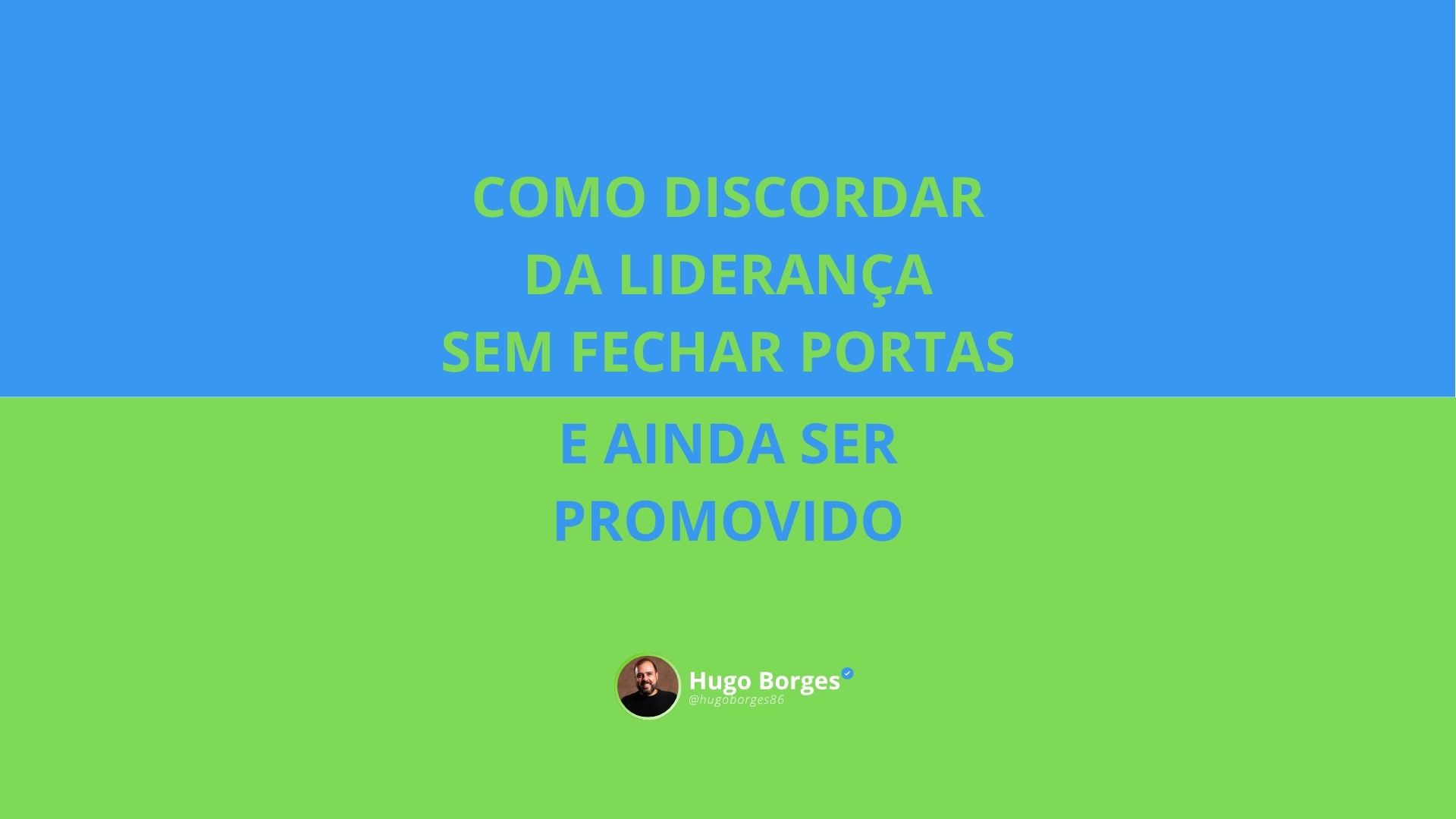 Leia mais sobre o artigo Como discordar da liderança sem fechar portas e ainda ser promovido