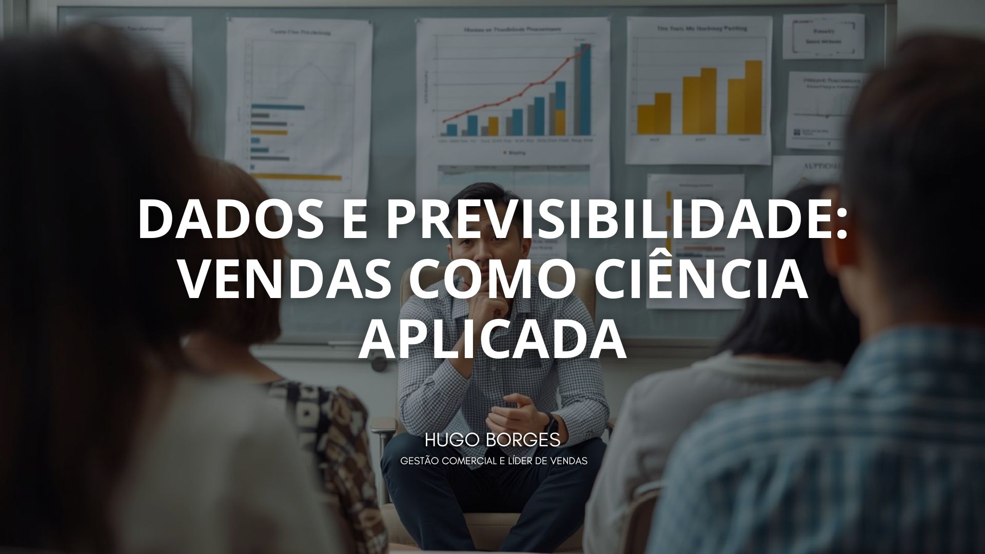 Leia mais sobre o artigo Dados e previsibilidade: vendas como ciência aplicada