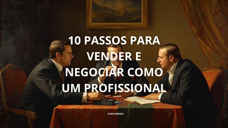 Leia mais sobre o artigo 10 Passos para Vender e Negociar como um Profissional