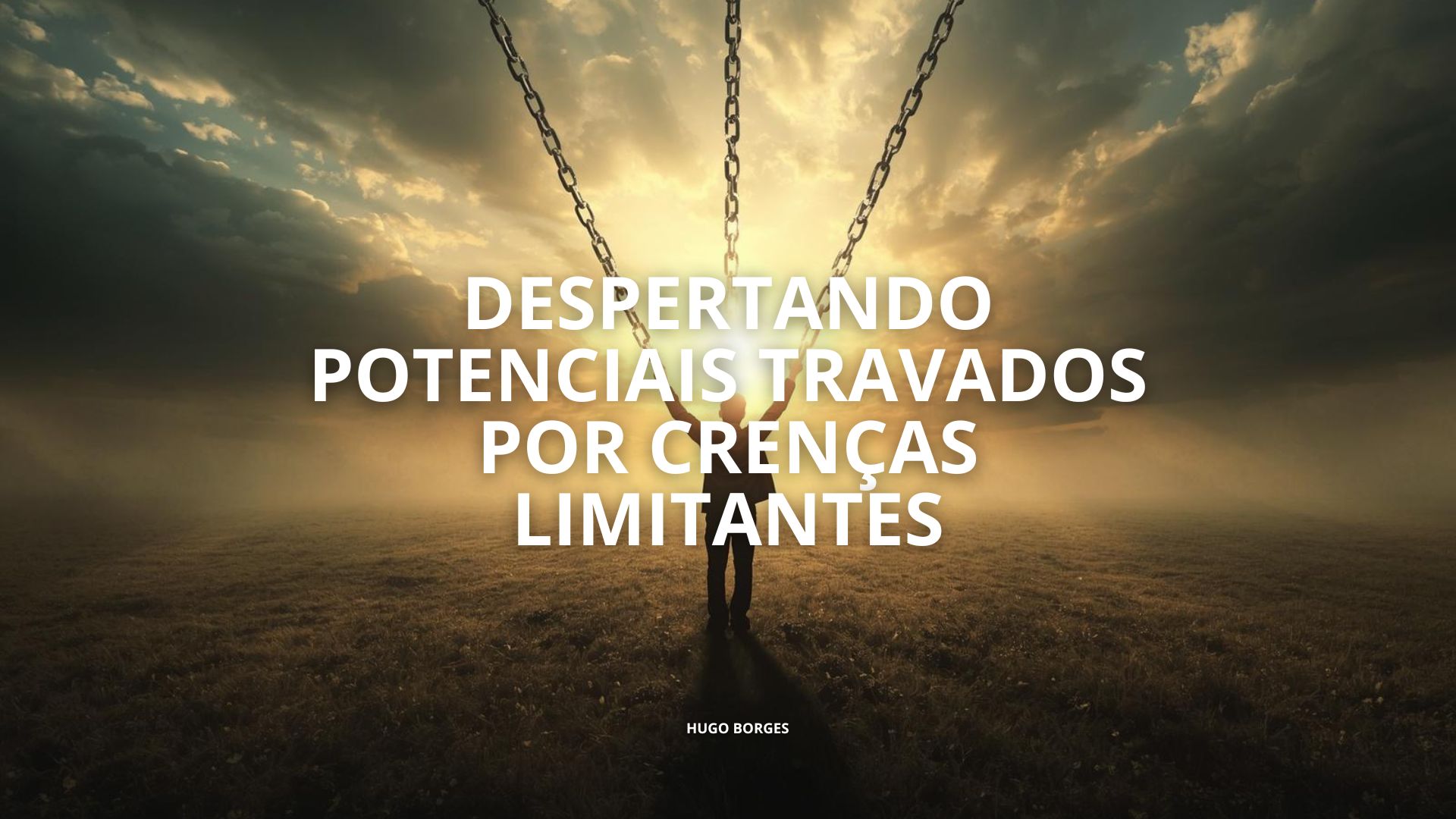 Leia mais sobre o artigo Despertando Potenciais Travados por Crenças Limitantes