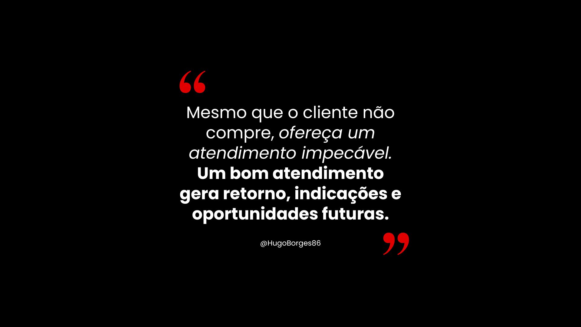 Leia mais sobre o artigo Mesmo que o cliente não compre, ofereça um atendimento impecável. Um bom atendimento gera retorno, indicações e oportunidades futuras.