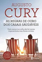 As Regras De Ouro Dos Casais Saudáveis – Augusto Cury