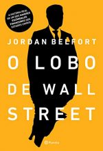 O Lobo De Wall Street – Jordan Belfort